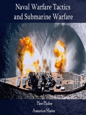cover image of Naval Warfare Tactics and Submarine Warfare